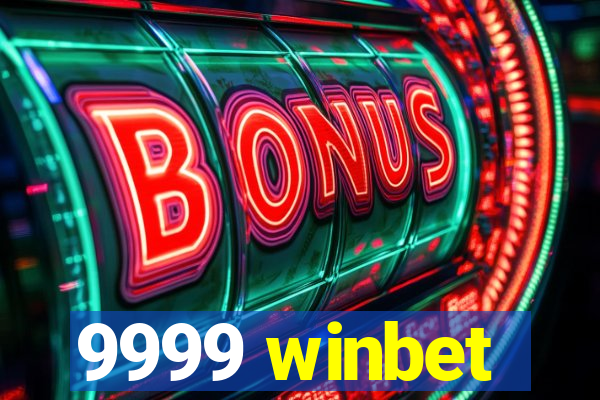 9999 winbet